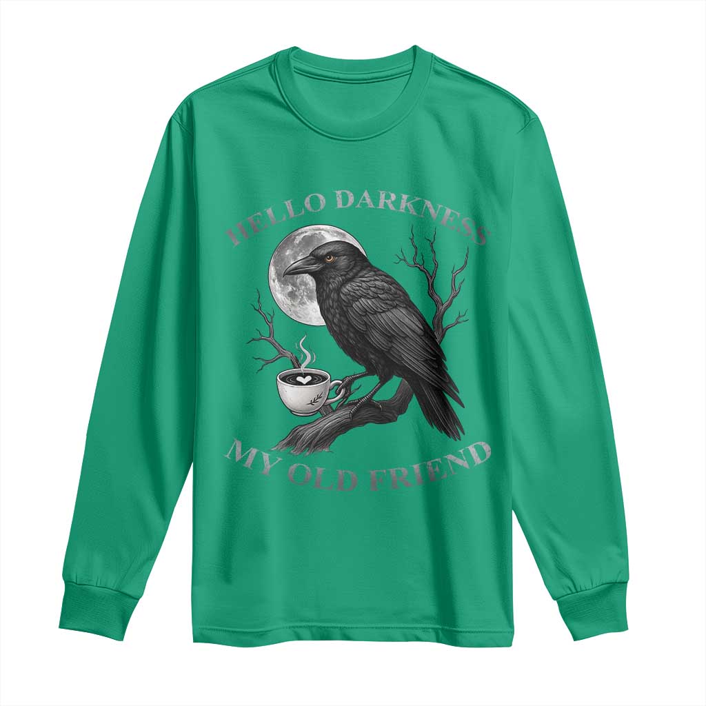 Funny Crow Coffee Long Sleeve Shirt Raven Spooky Halloween Hello Darkness My Old Friend - Wonder Print Shop