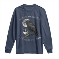 Funny Crow Coffee Long Sleeve Shirt Raven Spooky Halloween Hello Darkness My Old Friend - Wonder Print Shop