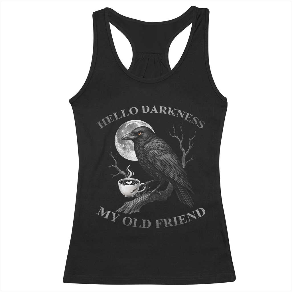 Funny Crow Coffee Racerback Tank Top Raven Spooky Halloween Hello Darkness My Old Friend - Wonder Print Shop