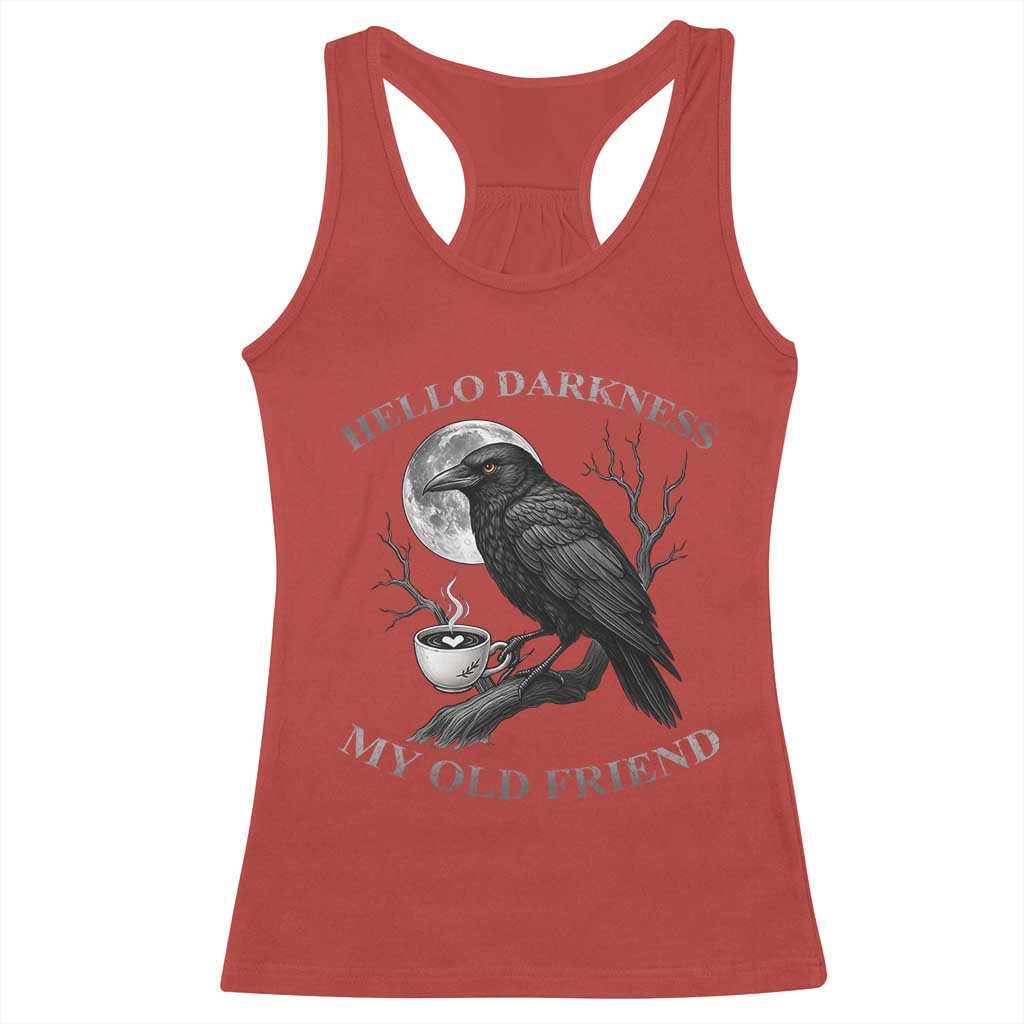 Funny Crow Coffee Racerback Tank Top Raven Spooky Halloween Hello Darkness My Old Friend - Wonder Print Shop