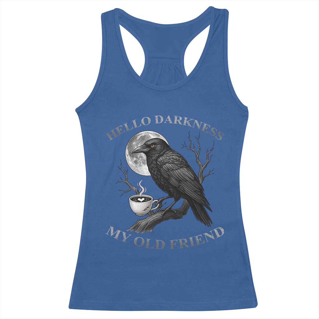 Funny Crow Coffee Racerback Tank Top Raven Spooky Halloween Hello Darkness My Old Friend - Wonder Print Shop