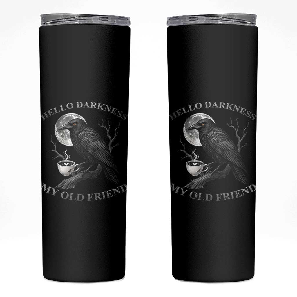 Funny Crow Coffee Skinny Tumbler Raven Spooky Halloween Hello Darkness My Old Friend - Wonder Print Shop