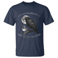 Funny Crow Coffee T Shirt Raven Spooky Halloween Hello Darkness My Old Friend - Wonder Print Shop