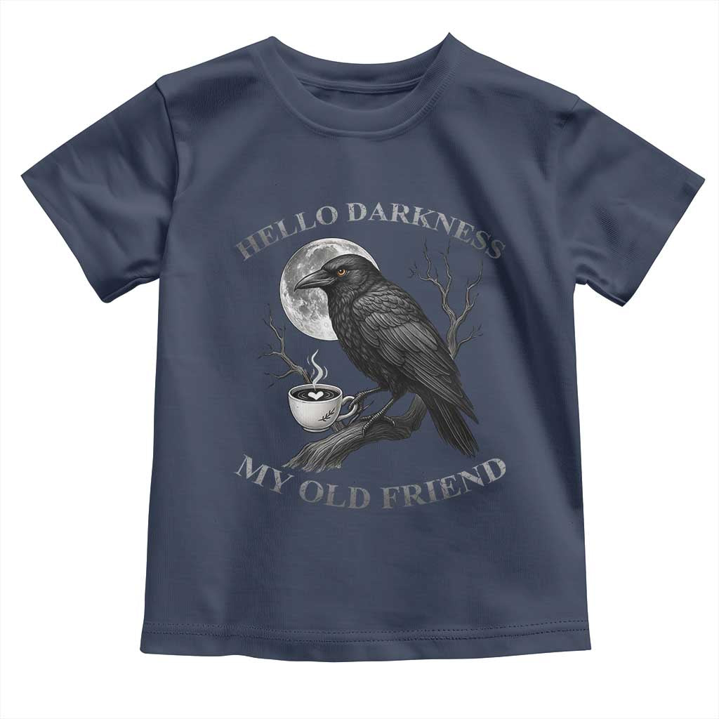 Funny Crow Coffee Toddler T Shirt Raven Spooky Halloween Hello Darkness My Old Friend - Wonder Print Shop