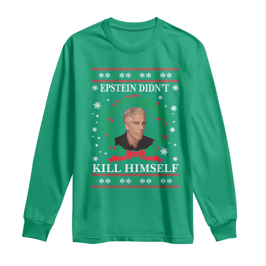 Funny Ugly Christmas Long Sleeve Shirt Epstein Didnt Kill Himself - Wonder Print Shop