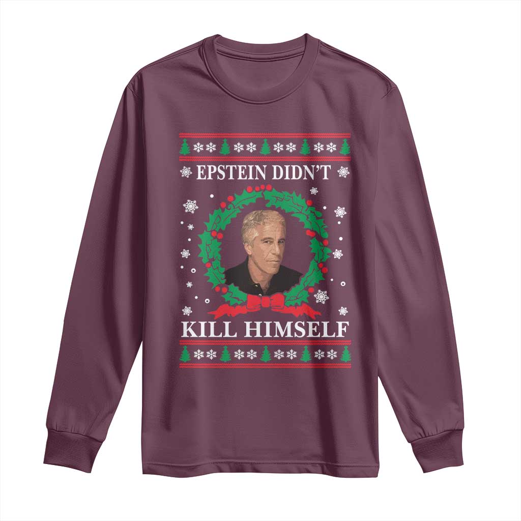 Funny Ugly Christmas Long Sleeve Shirt Epstein Didnt Kill Himself - Wonder Print Shop