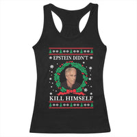 Funny Ugly Christmas Racerback Tank Top Epstein Didnt Kill Himself - Wonder Print Shop
