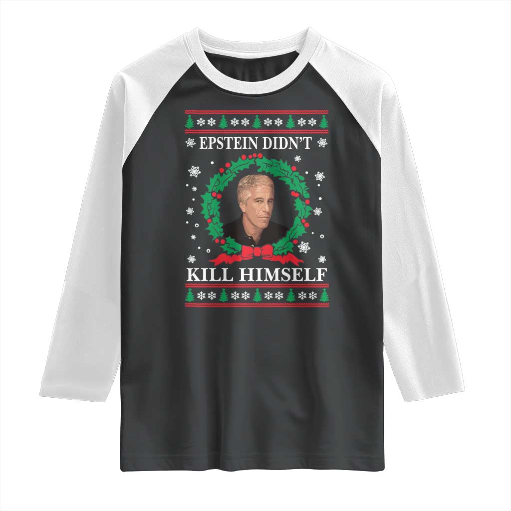 Funny Ugly Christmas Raglan Shirt Epstein Didnt Kill Himself - Wonder Print Shop