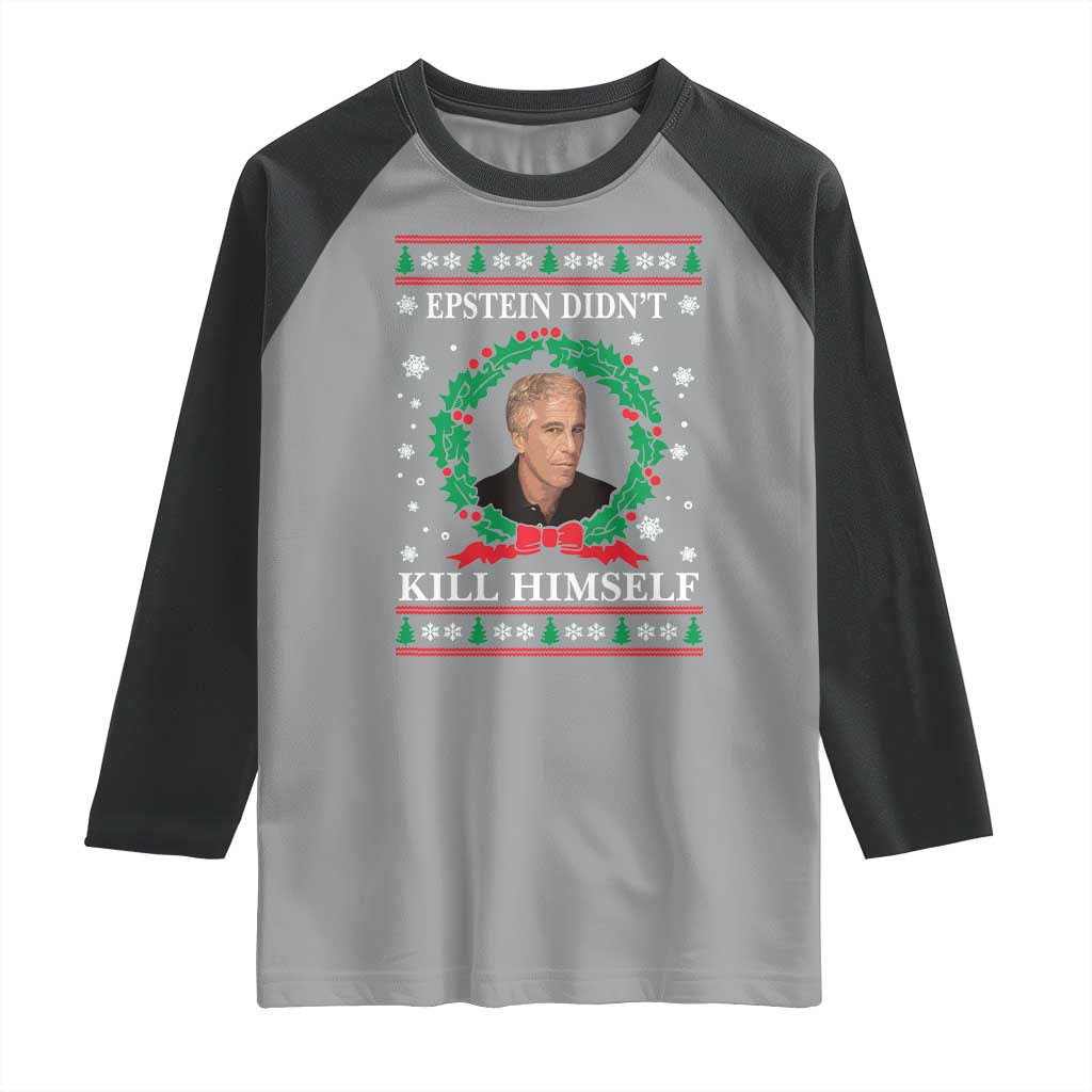 Funny Ugly Christmas Raglan Shirt Epstein Didnt Kill Himself - Wonder Print Shop