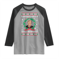 Funny Ugly Christmas Raglan Shirt Epstein Didnt Kill Himself - Wonder Print Shop