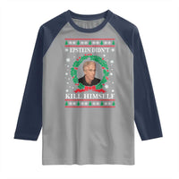 Funny Ugly Christmas Raglan Shirt Epstein Didnt Kill Himself - Wonder Print Shop