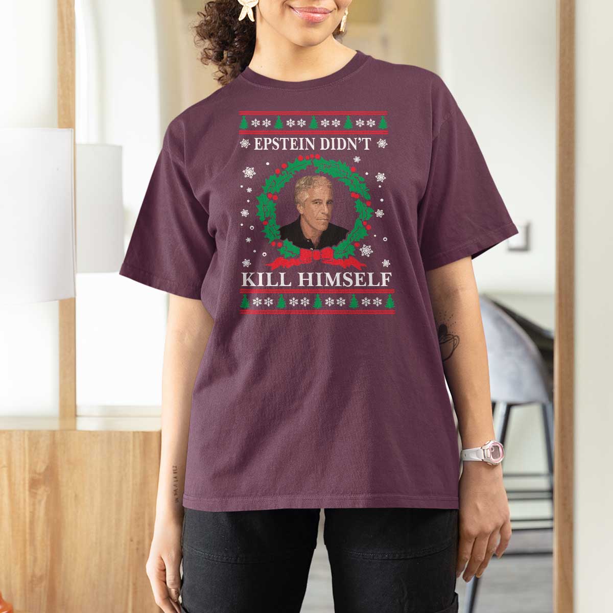 Funny Ugly Christmas T Shirt For Women Epstein Didnt Kill Himself - Wonder Print Shop