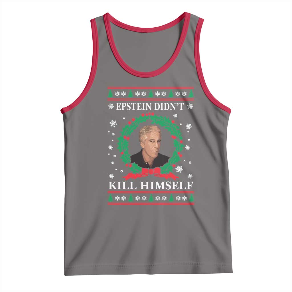 Funny Ugly Christmas Tank Top Epstein Didnt Kill Himself - Wonder Print Shop