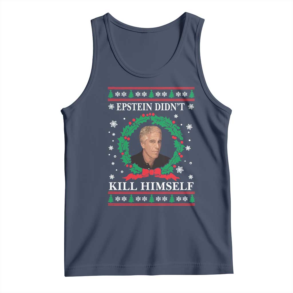 Funny Ugly Christmas Tank Top Epstein Didnt Kill Himself - Wonder Print Shop