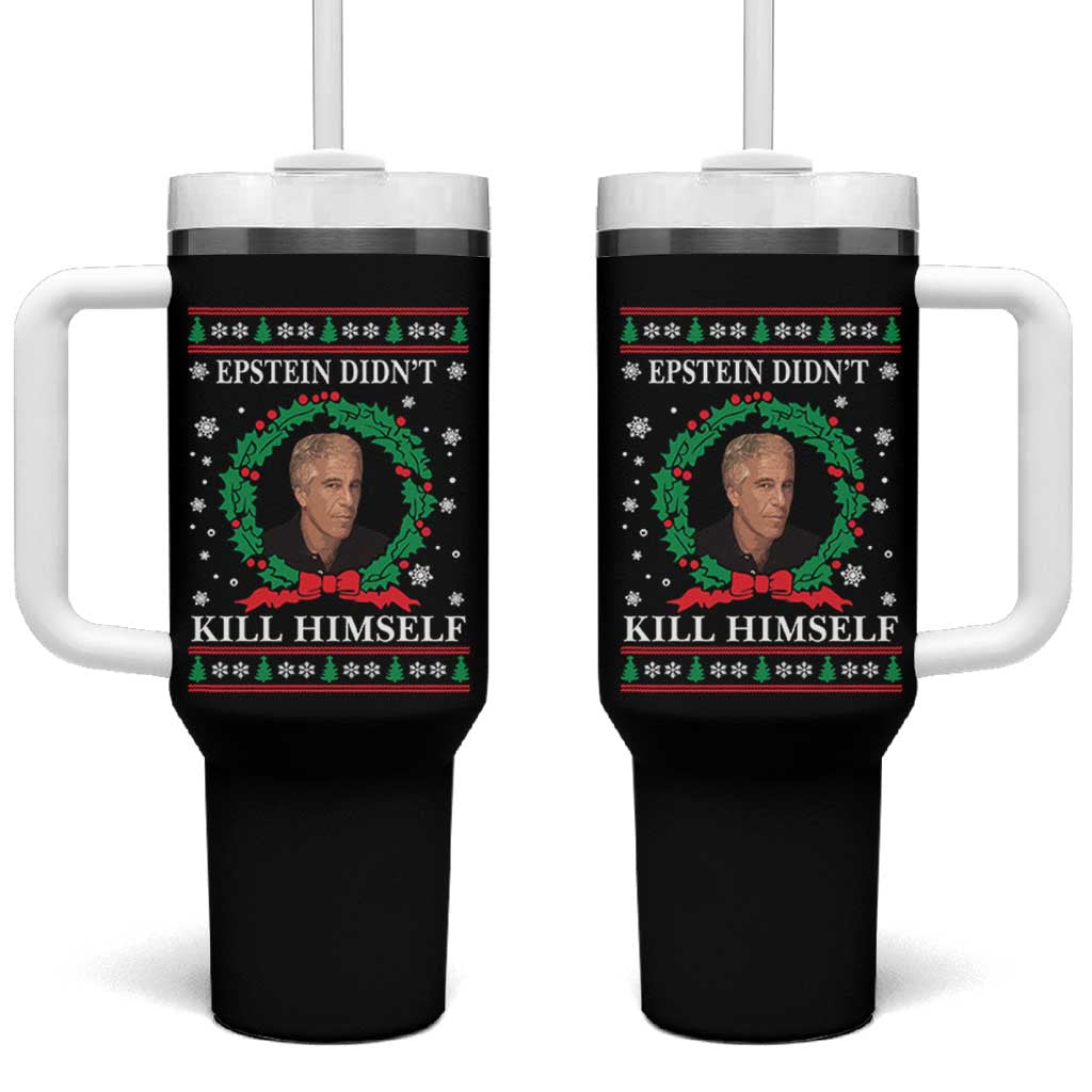 Funny Ugly Christmas Tumbler With Handle Epstein Didnt Kill Himself - Wonder Print Shop