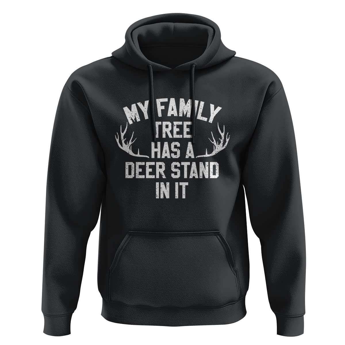 Hunting Hoodie My Family Tree Has A Deer Stand In It - Wonder Print Shop
