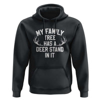 Hunting Hoodie My Family Tree Has A Deer Stand In It - Wonder Print Shop