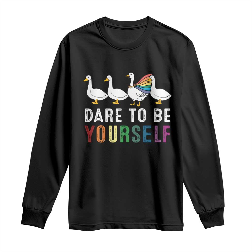 Rainbow Goose Dare to Be Yourself LGBTQ Pride Long Sleeve Shirt - Wonder Print Shop