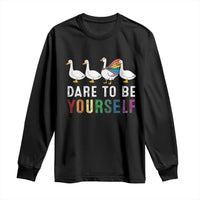 Rainbow Goose Dare to Be Yourself LGBTQ Pride Long Sleeve Shirt - Wonder Print Shop