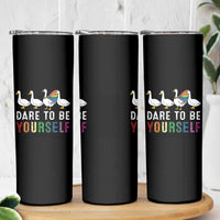 Rainbow Goose Dare to Be Yourself LGBTQ Pride Skinny Tumbler - Wonder Print Shop
