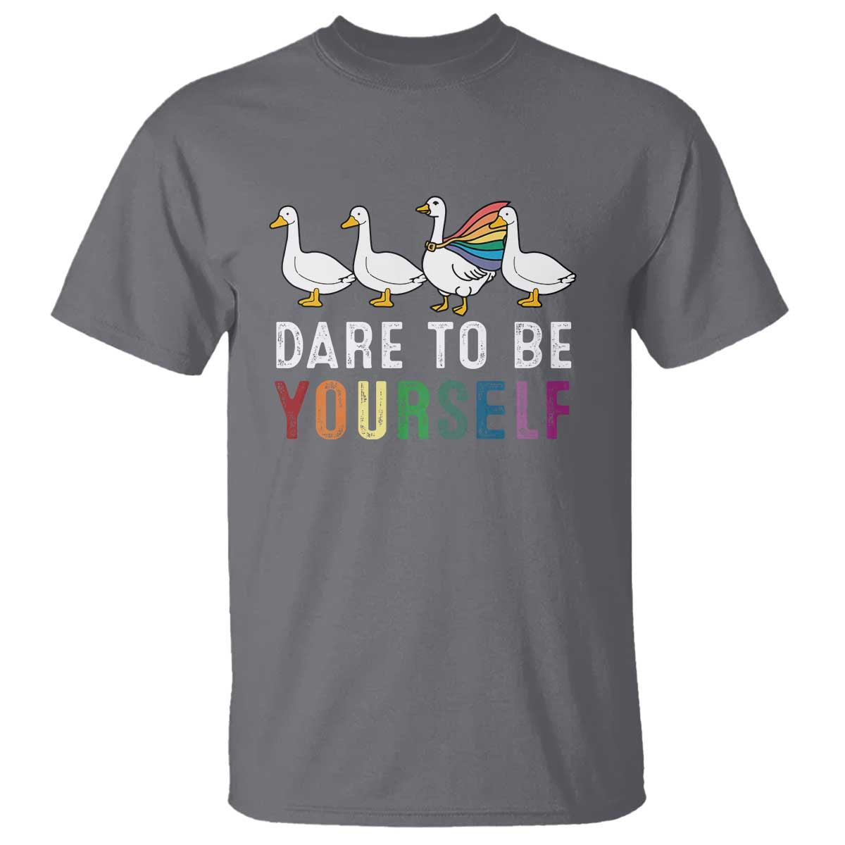 Rainbow Goose Dare to Be Yourself LGBTQ Pride T Shirt - Wonder Print Shop