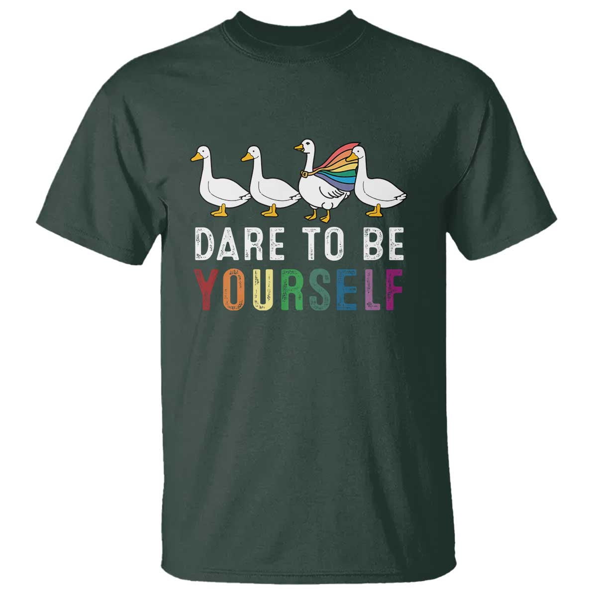 Rainbow Goose Dare to Be Yourself LGBTQ Pride T Shirt - Wonder Print Shop