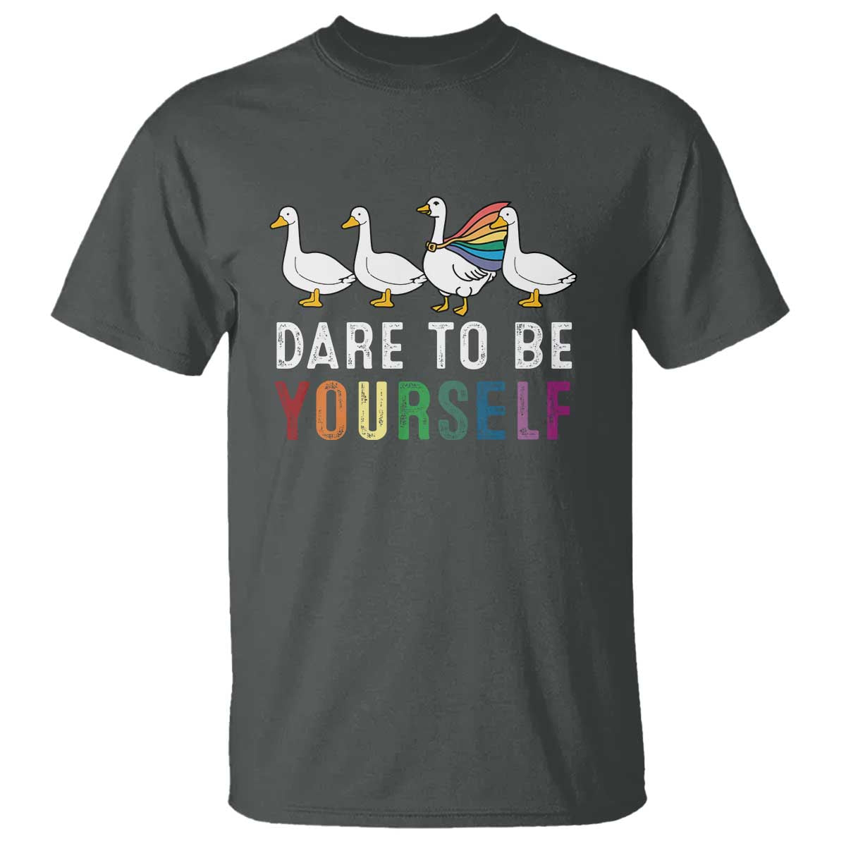 Rainbow Goose Dare to Be Yourself LGBTQ Pride T Shirt - Wonder Print Shop