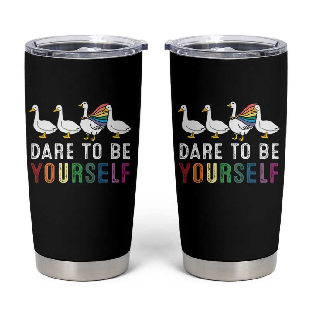 Rainbow Goose Dare to Be Yourself LGBTQ Pride Tumbler Cup - Wonder Print Shop