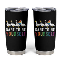 Rainbow Goose Dare to Be Yourself LGBTQ Pride Tumbler Cup - Wonder Print Shop