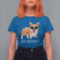 Incorgnito Funny Welsh Corgi Owner Dog Lover T Shirt For Women - Wonder Print Shop