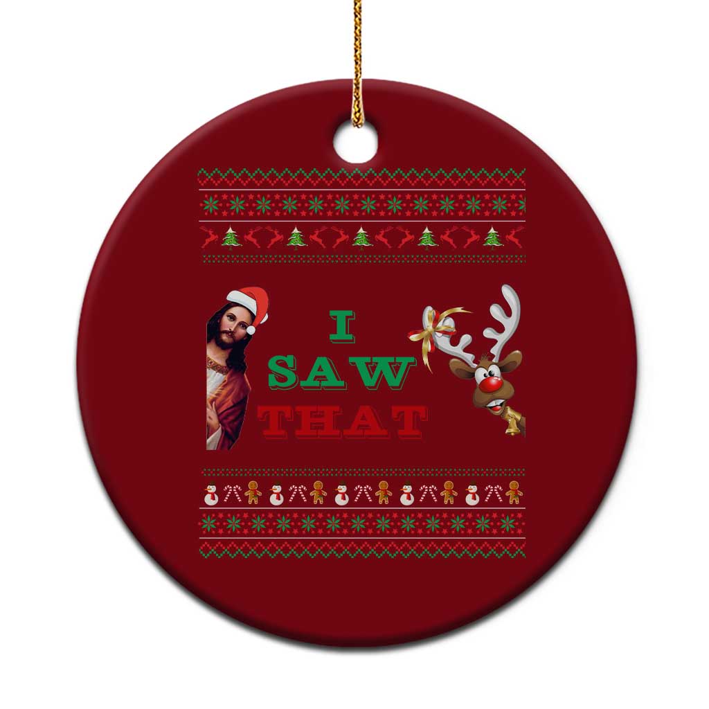 Jesus I Saw That Meme Ceramic Ornament Funny Ugly Christmas Religious Christian - Wonder Print Shop