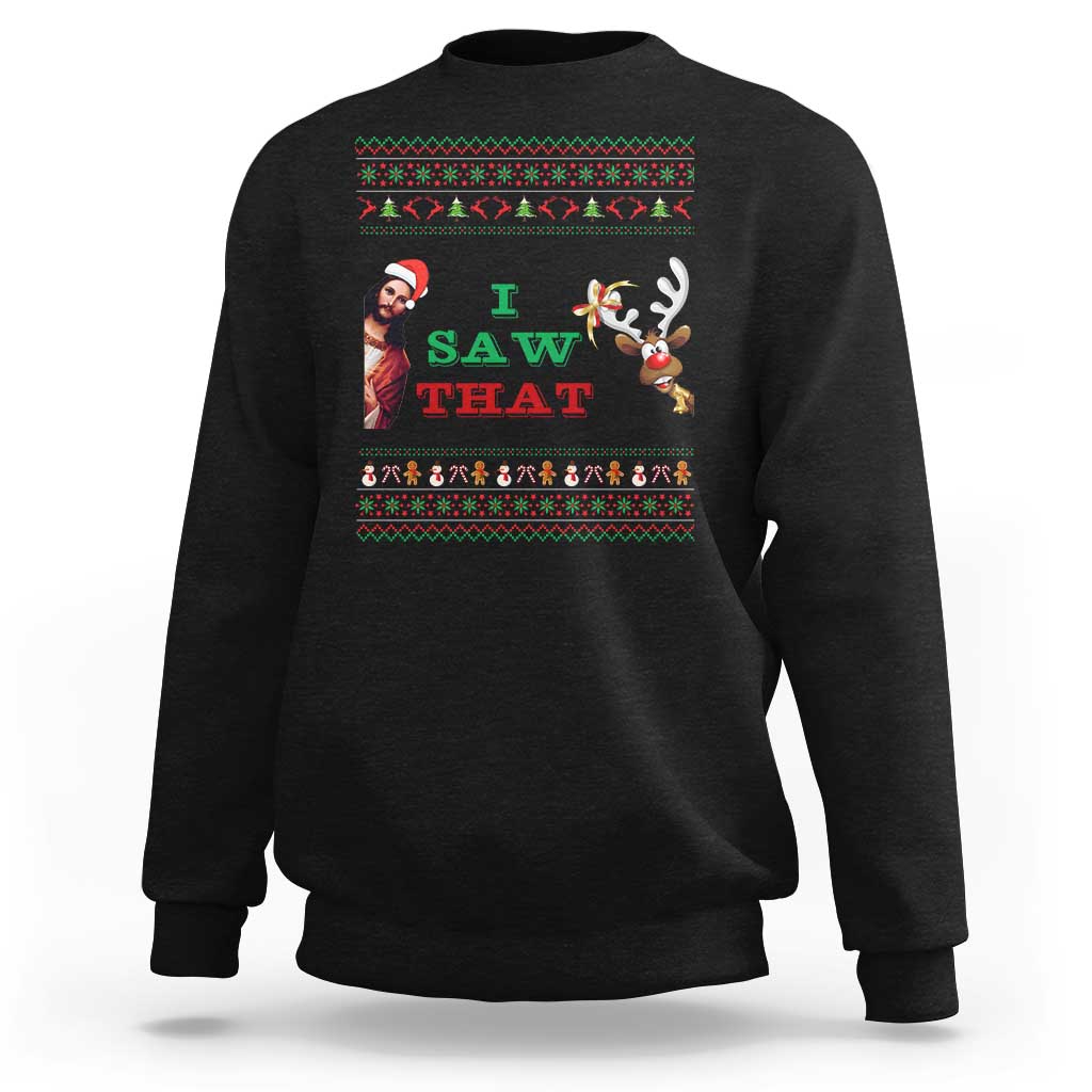 Jesus I Saw That Meme Sweatshirt Funny Ugly Christmas Religious Christian - Wonder Print Shop