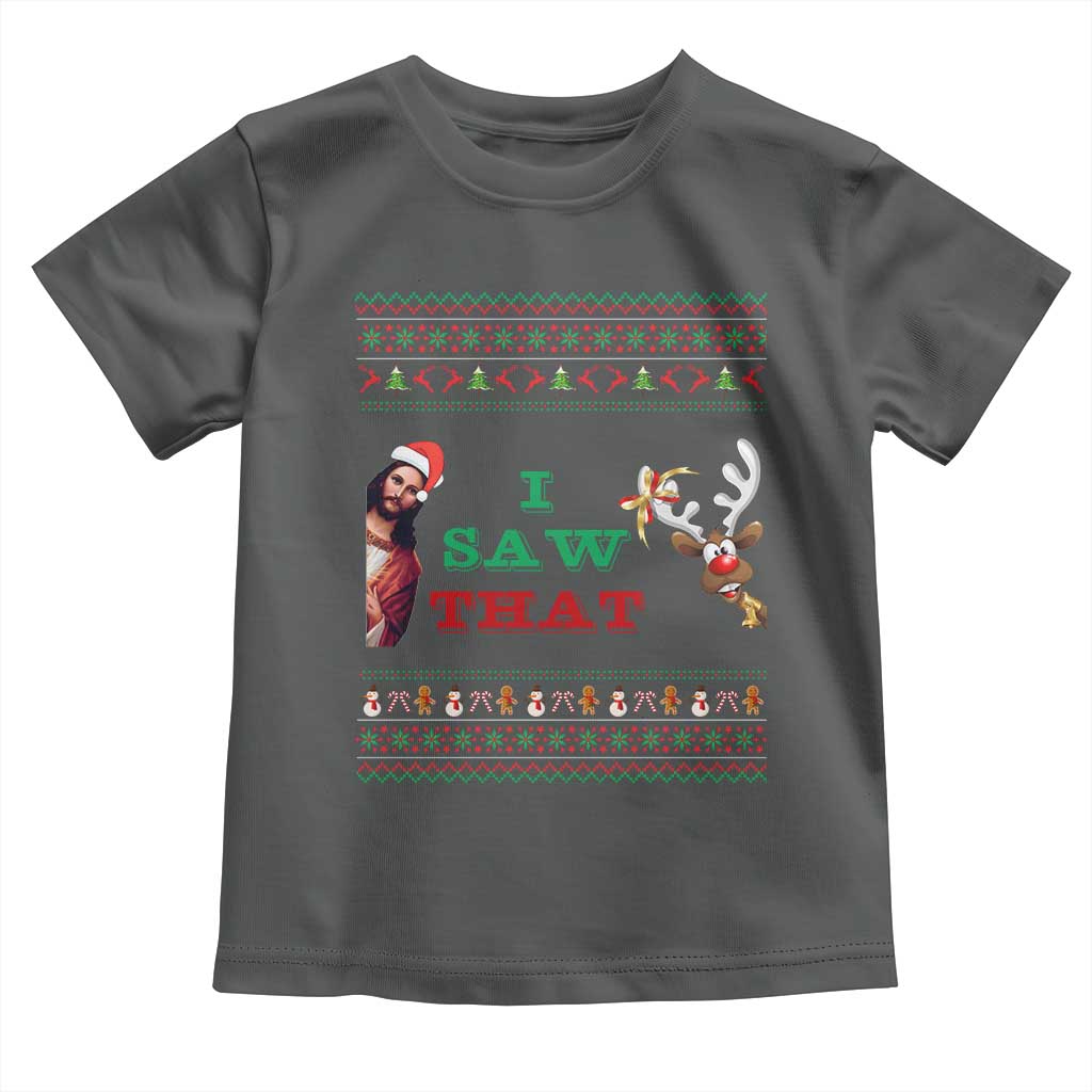 Jesus I Saw That Meme Toddler T Shirt Funny Ugly Christmas Religious Christian - Wonder Print Shop