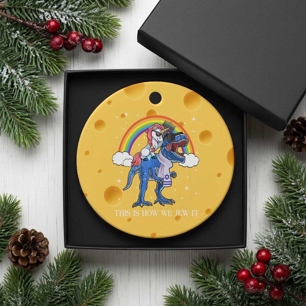 Funny Hanukkah Ceramic Ornament Jewnicorn This Is How We Jew It - Wonder Print Shop