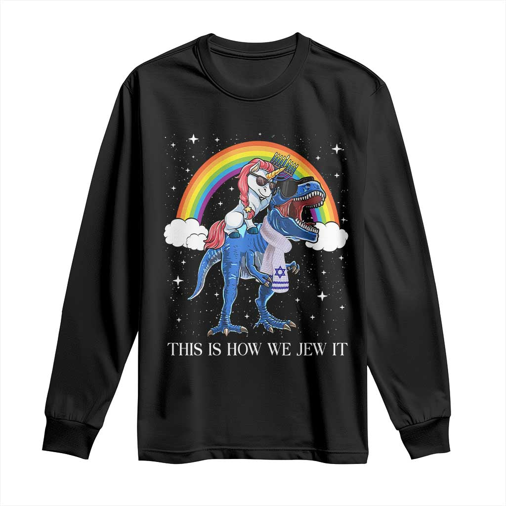 Funny Hanukkah Long Sleeve Shirt Jewnicorn This Is How We Jew It - Wonder Print Shop