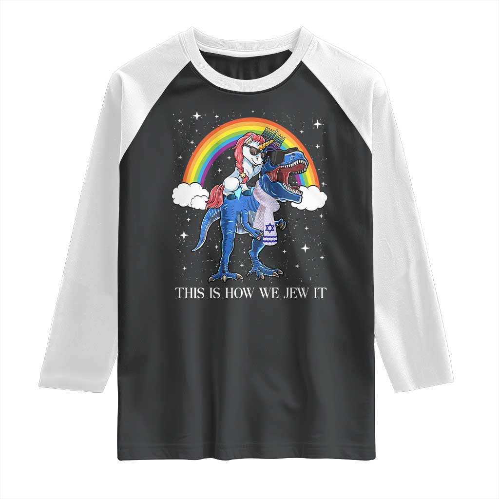 Funny Hanukkah Raglan Shirt Jewnicorn This Is How We Jew It - Wonder Print Shop