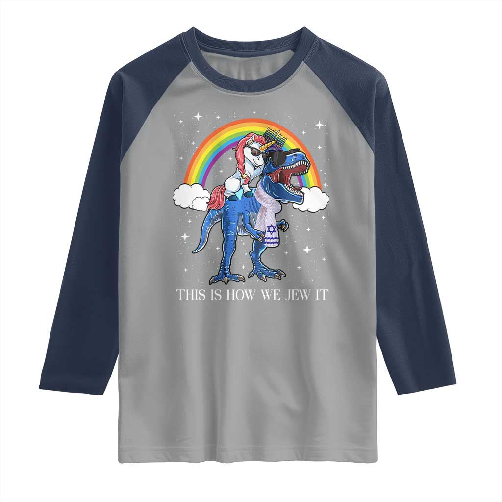 Funny Hanukkah Raglan Shirt Jewnicorn This Is How We Jew It - Wonder Print Shop
