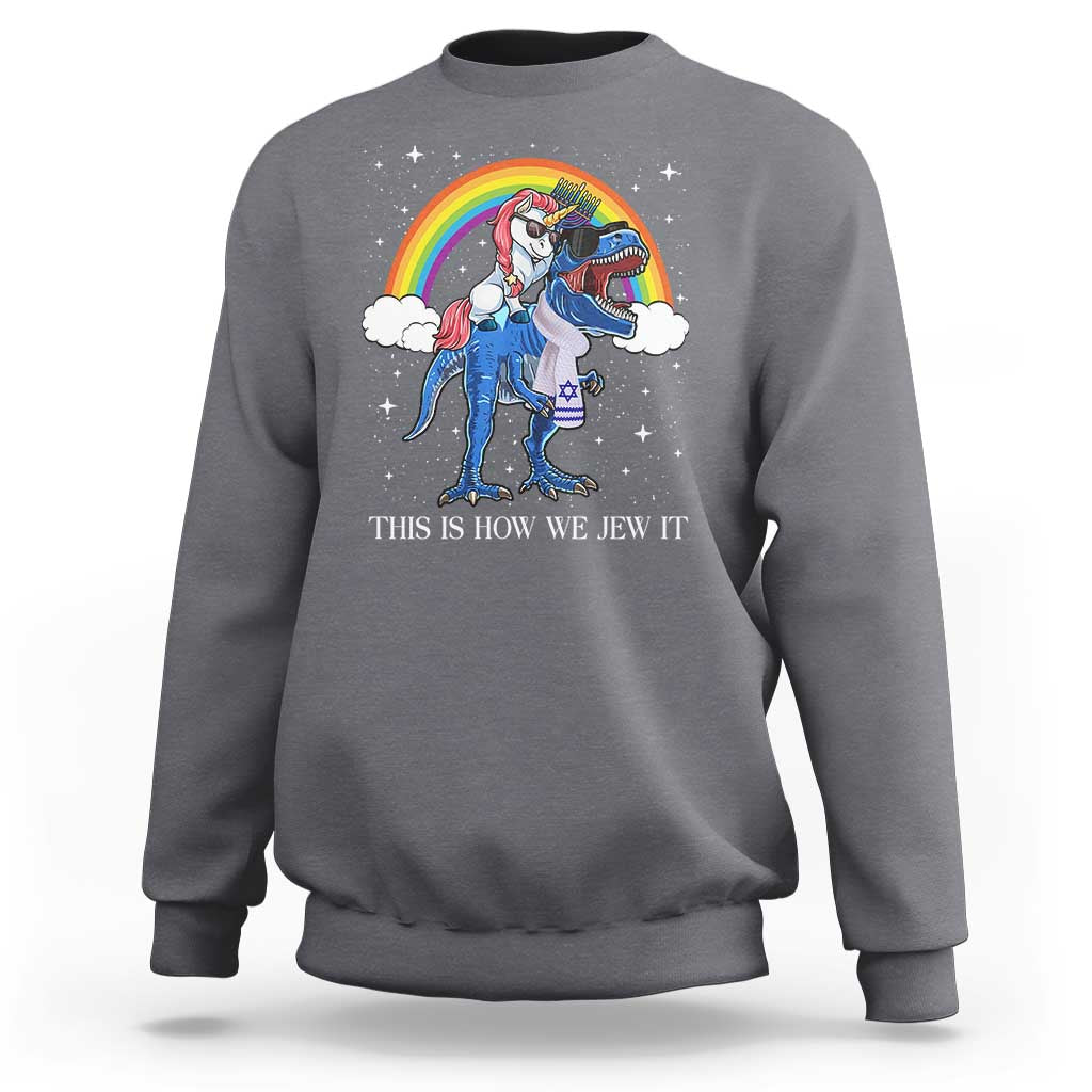 Funny Hanukkah Sweatshirt Jewnicorn This Is How We Jew It - Wonder Print Shop