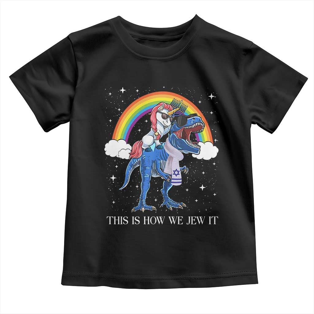 Funny Hanukkah Toddler T Shirt Jewnicorn This Is How We Jew It - Wonder Print Shop