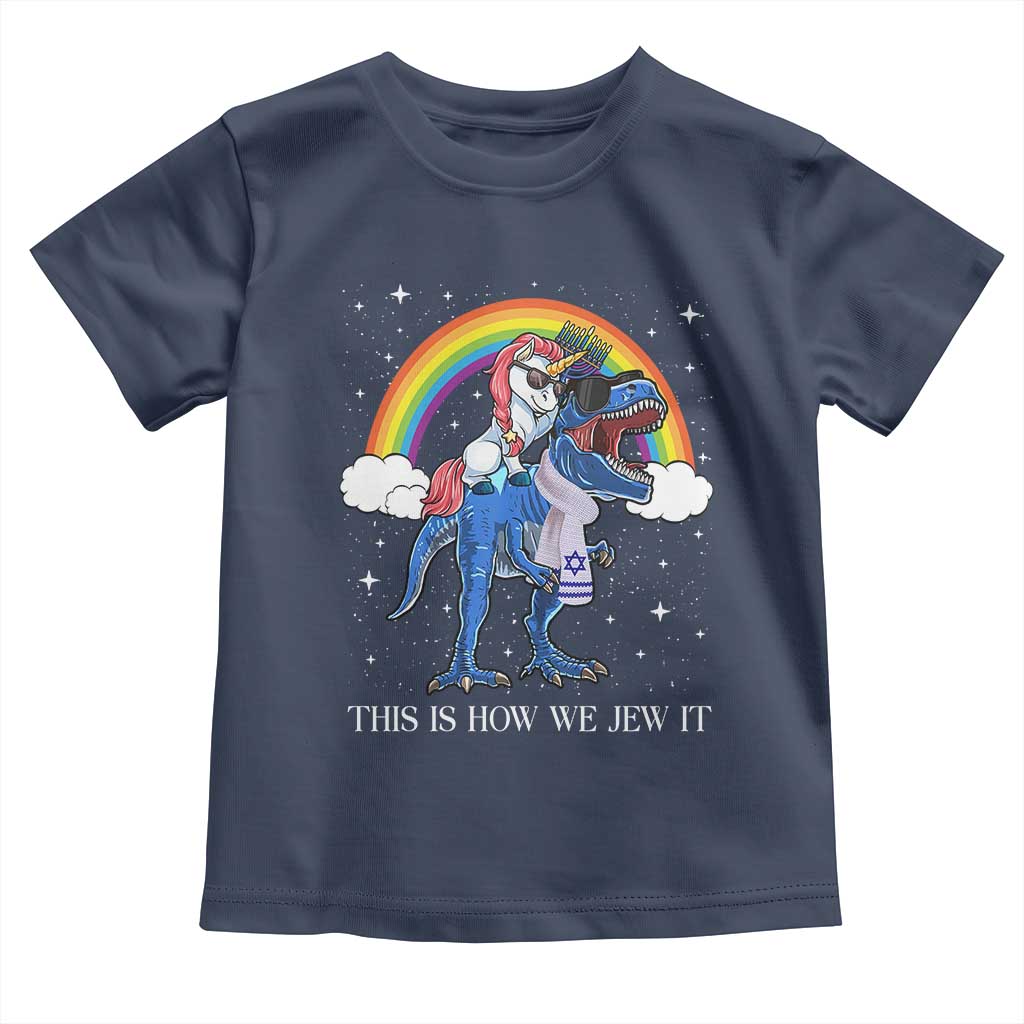 Funny Hanukkah Toddler T Shirt Jewnicorn This Is How We Jew It - Wonder Print Shop