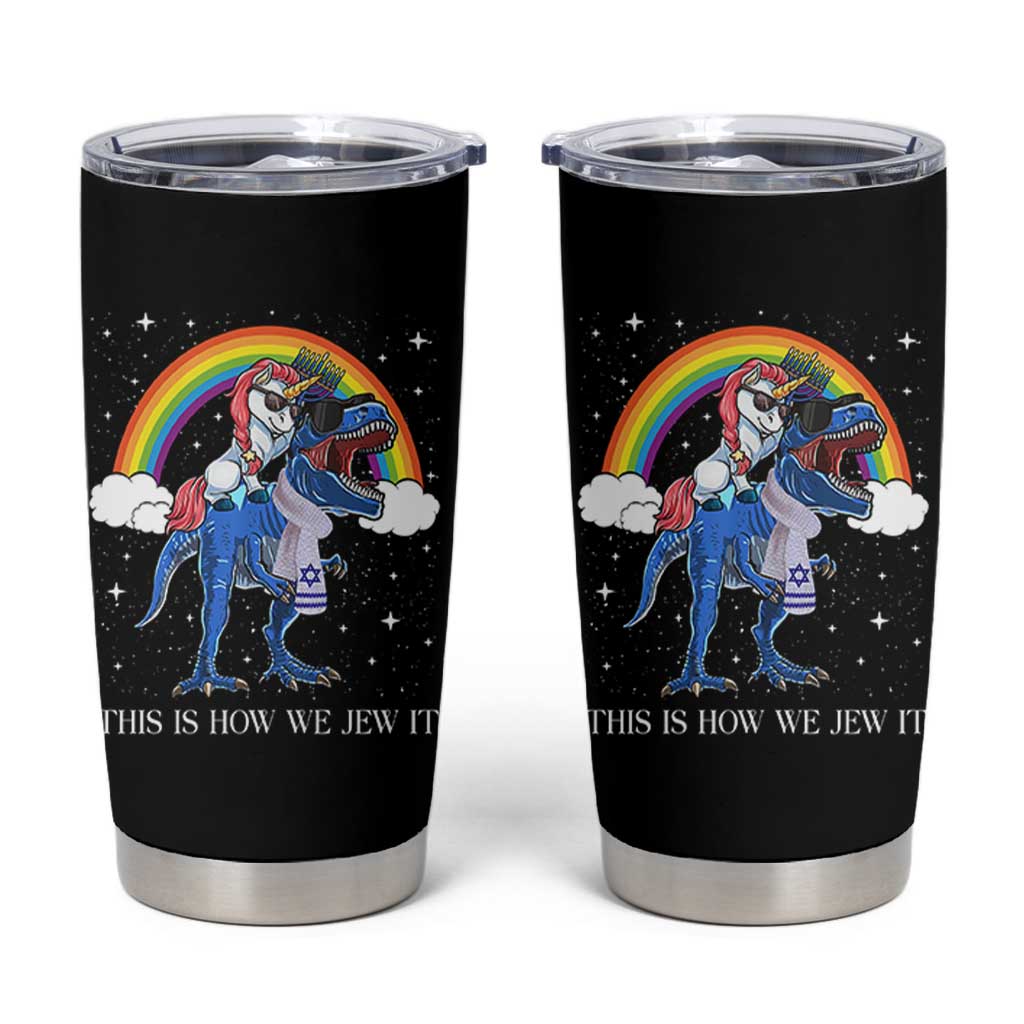 Funny Hanukkah Tumbler Cup Jewnicorn This Is How We Jew It - Wonder Print Shop