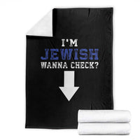Funny Jewish Throw Blanket Im Jewish Wanna Check - Wonder Print Shop