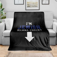 Funny Jewish Throw Blanket Im Jewish Wanna Check - Wonder Print Shop