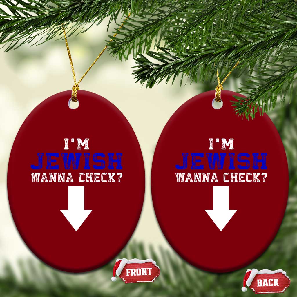 Funny Jewish Ceramic Ornament Im Jewish Wanna Check - Wonder Print Shop