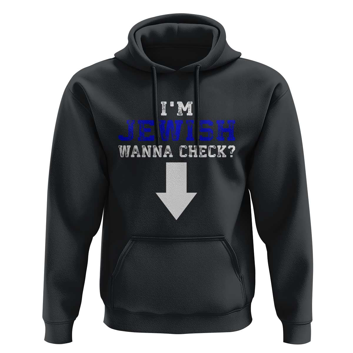 Funny Jewish Hoodie Im Jewish Wanna Check - Wonder Print Shop