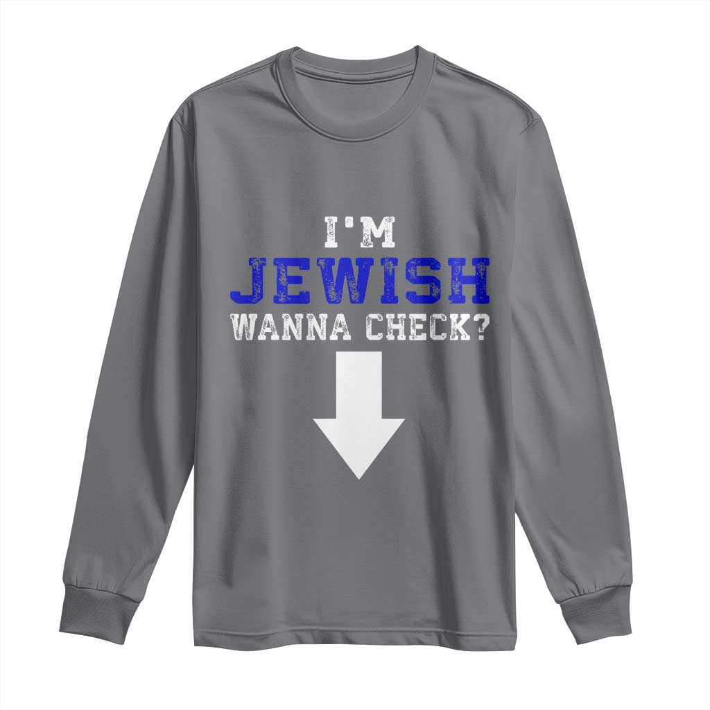 Funny Jewish Long Sleeve Shirt Im Jewish Wanna Check - Wonder Print Shop