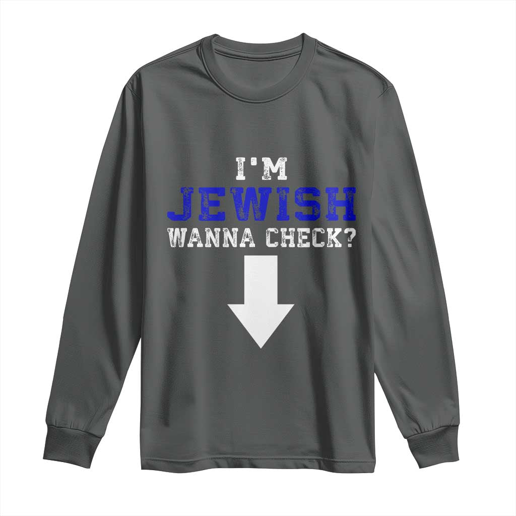 Funny Jewish Long Sleeve Shirt Im Jewish Wanna Check - Wonder Print Shop