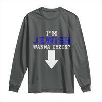 Funny Jewish Long Sleeve Shirt Im Jewish Wanna Check - Wonder Print Shop