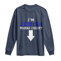 Funny Jewish Long Sleeve Shirt Im Jewish Wanna Check - Wonder Print Shop