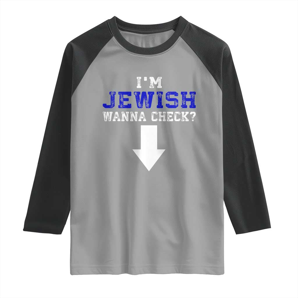 Funny Jewish Raglan Shirt Im Jewish Wanna Check - Wonder Print Shop